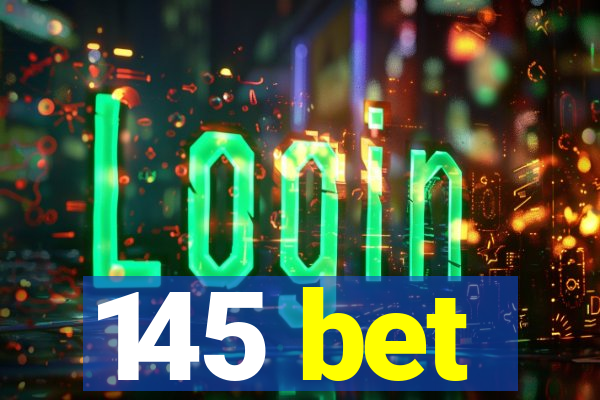145 bet